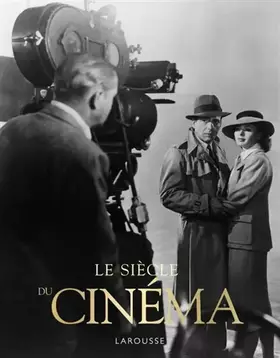 Couverture du produit · Le siècle du cinéma