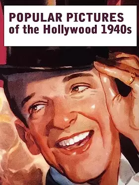 Couverture du produit · Popular Pictures Of The Hollywood 1940s