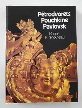Couverture du produit · Ruines Et Renouveau Petrodvorets, Pouchkine, Pavlovsk
