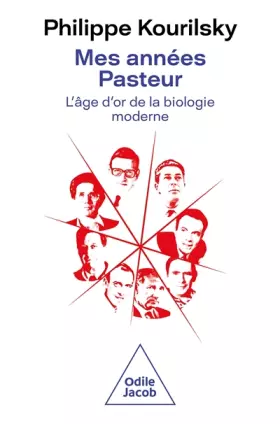 Couverture du produit · Mes années Pasteur: L'âge d'or de la biologie moderne