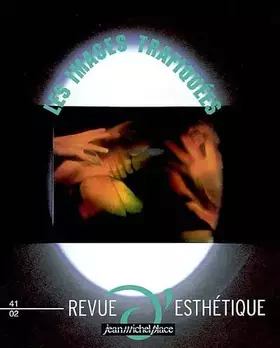 Couverture du produit · Revue d'esthétique, numéro 41 : Les images trafiquées