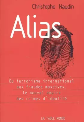 Couverture du produit · Alias: Le nouvel empire des crimes d'identité