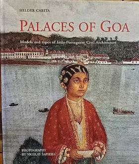 Couverture du produit · Palaces of Goa: Models and Types of Indo-Portuguese Civil Architecture