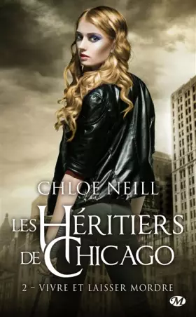 Couverture du produit · Les Héritiers de Chicago, T2 : Vivre et laisser mordre
