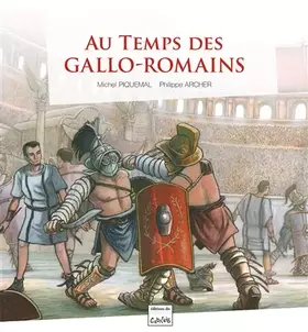 Couverture du produit · Au temps des Gallo-Romains