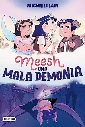Couverture du produit · Meesh. Una Mala Demonia (Novela gráfica) / Meesh the Bad Demon (A Graphic Novel) (Spanish Edition)