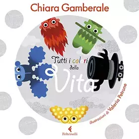 Couverture du produit · Tutti i colori della vita (copia omaggio con l'acquisto di volumi Feltrinelli e Marsilio)