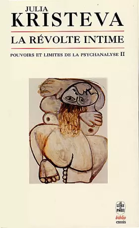 Couverture du produit · Pouvoirs et limites de la psychanalyse, tome 2 : La Révolte intime
