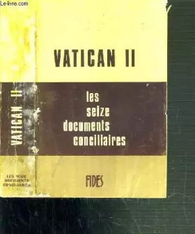 Couverture du produit · Vatican II - Les seize documents conciliaires. Texte intégral.