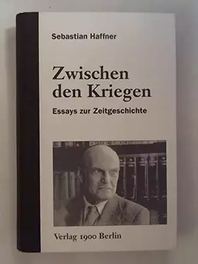 Couverture du produit · Zwischen den Kriegen: Essays zur Zeitgeschichte
