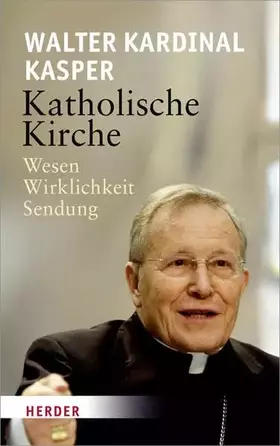 Couverture du produit · Katholische Kirche: Wesen - Wirklichkeit - Sendung
