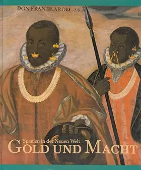 Couverture du produit · Gold und Macht: Spanien in der Neuen Welt