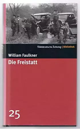Couverture du produit · Die Freistatt. Roman. SZ-Bibliothek Band 25
