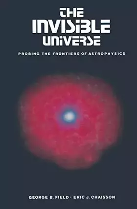 Couverture du produit · The Invisible Universe: Probing the Frontiers of Astrophysics