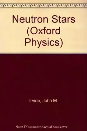 Couverture du produit · Neutron Stars (Oxford Studies in Physics)