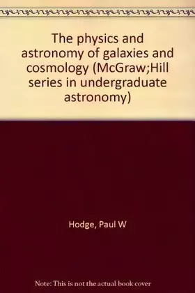 Couverture du produit · The physics and astronomy of galaxies and cosmology (McGrawHill series in undergraduate astronomy)