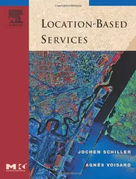 Couverture du produit · Location-Based Services (The Morgan Kaufmann Series in Data Management Systems)
