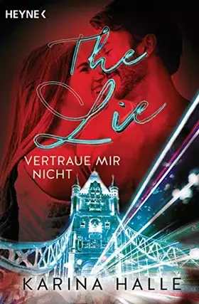 Couverture du produit · The Lie: Vertraue mir nicht ... (Being with you-Serie, Band 4)