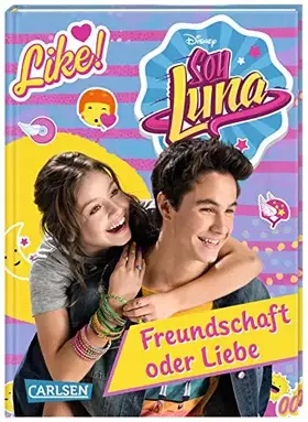 Couverture du produit · Disney Soy Luna: Soy Luna - Freundschaft oder Liebe?: Band 3