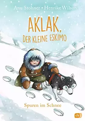 Couverture du produit · Aklak, der kleine Eskimo - Spuren im Schnee (Der kleine Eskimo - Die Reihe, Band 2)