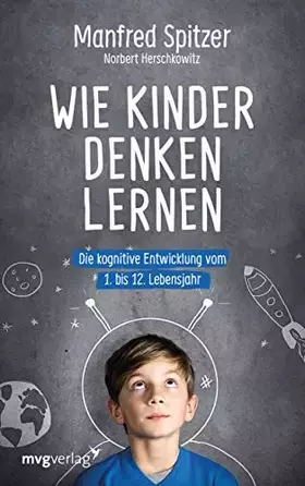 Couverture du produit · Wie Kinder denken lernen: Die kognitive Entwicklung vom 1. bis zum 12. Lebensjahr