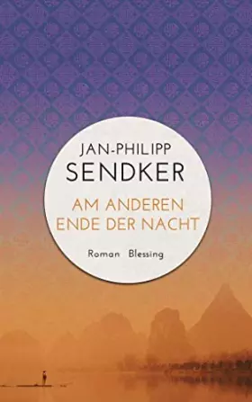 Couverture du produit · Am anderen Ende der Nacht (Die China-Trilogie 3)