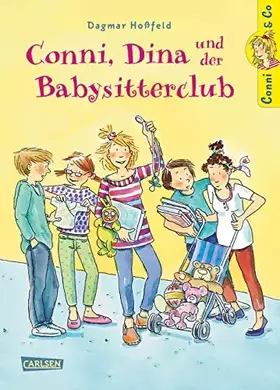Couverture du produit · Conni & Co 12: Conni, Dina und der Babysitterclub: Ein lustiges und chaotisches Kinderbuch ab 10 (12)