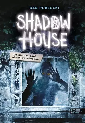 Couverture du produit · Shadow House (Band 2): Du kannst dich nicht verstecken