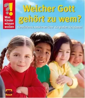 Couverture du produit · Welcher Gott gehört zu wem?: Verblüffende Antworten über die großen Religionen