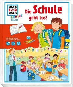 Couverture du produit · WAS IST WAS Junior Band 25. Die Schule geht los: Spielend in die erste Klasse!