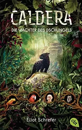 Couverture du produit · Caldera – Die Wächter des Dschungels: Start der magischen Tierfantasy-Trilogie (Die Caldera-Reihe, Band 1)