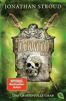 Couverture du produit · Lockwood & Co. - Das Grauenvolle Grab: Gänsehaut und schlaflose Nächte garantiert - für Fans von Bartimäus! (Die Lockwood & Co.