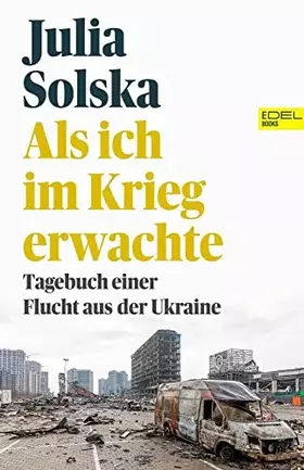 Couverture du produit · Als ich im Krieg erwachte: Tagebuch einer Flucht aus der Ukraine
