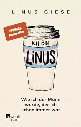 Couverture du produit · Ich bin Linus: Wie ich der Mann wurde, der ich schon immer war