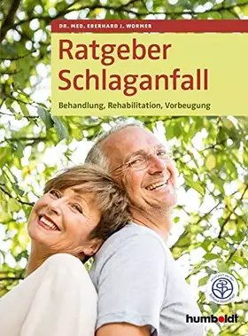 Couverture du produit · Ratgeber Schlaganfall: Behandlung, Rehabilitation, Vorbeugung. Zertifiziert von der Stiftung Gesundheit