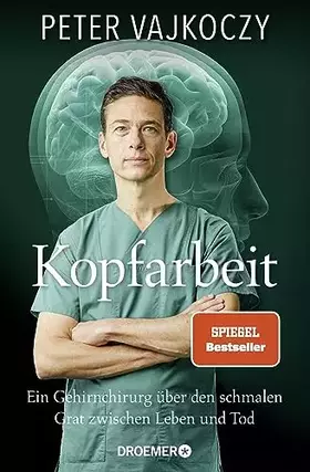Couverture du produit · Kopfarbeit: Ein Gehirnchirurg über den schmalen Grat zwischen Leben und Tod