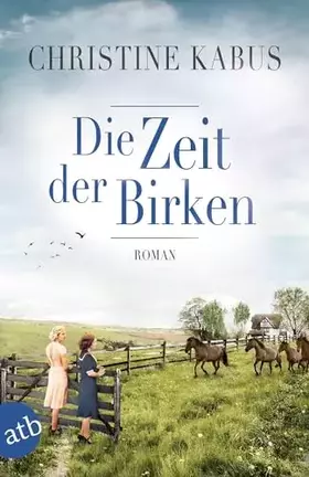Couverture du produit · Die Zeit der Birken: Roman (Die große Estland-Saga, Band 1)