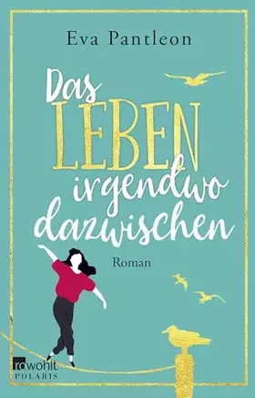 Couverture du produit · Das Leben irgendwo dazwischen: Roman
