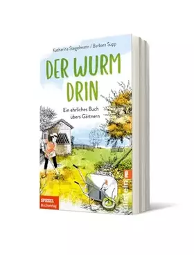 Couverture du produit · Der Wurm drin: Ein ehrliches Buch übers Gärtnern | Die beliebten SPIEGEL.de-Kolumnen