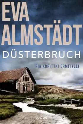 Couverture du produit · Düsterbruch: Pia Korittkis siebter Fall. Kriminalroman (Kommissarin Pia Korittki, Band 7)