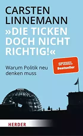 Couverture du produit · "Die ticken doch nicht richtig!": Warum Politik neu denken muss