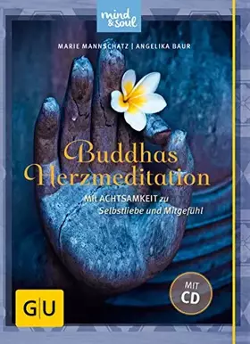Couverture du produit · Buddhas Herzmeditation (mit Audio-CD): Mit Achtsamkeit zu Selbstliebe und Mitgefühl (GU Buddhismus)