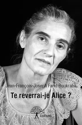 Couverture du produit · Te reverrai-je Alice ?