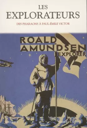 Couverture du produit · Les Explorateurs : Des Pharaons à Paul-Emile Victor