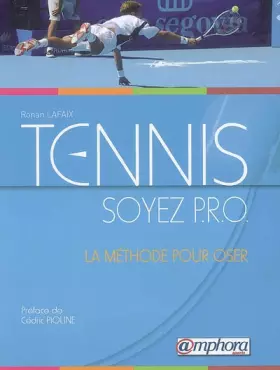 Couverture du produit · Tennis - Soyez P.R.O., la Methode pour Oser
