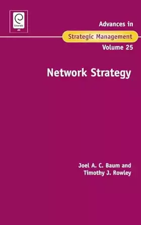 Couverture du produit · Network Strategy (Advances in Strategic Management, 25)