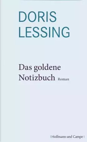 Couverture du produit · Werkauswahl in Einzelbänden: Das goldene Notizbuch: Werkauswahl Band 1: Roman. Ausgezeichnet mit dem Prix Medicis für ausländis