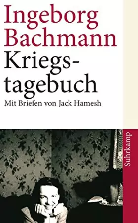 Couverture du produit · Kriegstagebuch: Mit Briefen von Jack Hamesh an Ingeborg Bachmann