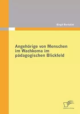 Couverture du produit · Angehörige von Menschen im Wachkoma im pädagogischen Blickfeld