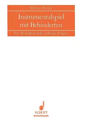 Couverture du produit · Instrumentalspiel mit Behinderten: Ein Modellversuch und seine Folgen (Musikpädagogik)